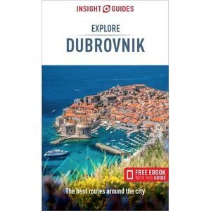Insight Guides Explore Dubrovnik: Travel Guide with eBook -- Insight Guides